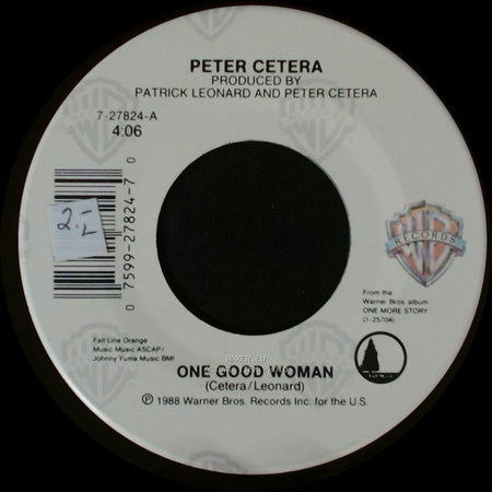 Peter Cetera - One Good Woman / One More Story side A