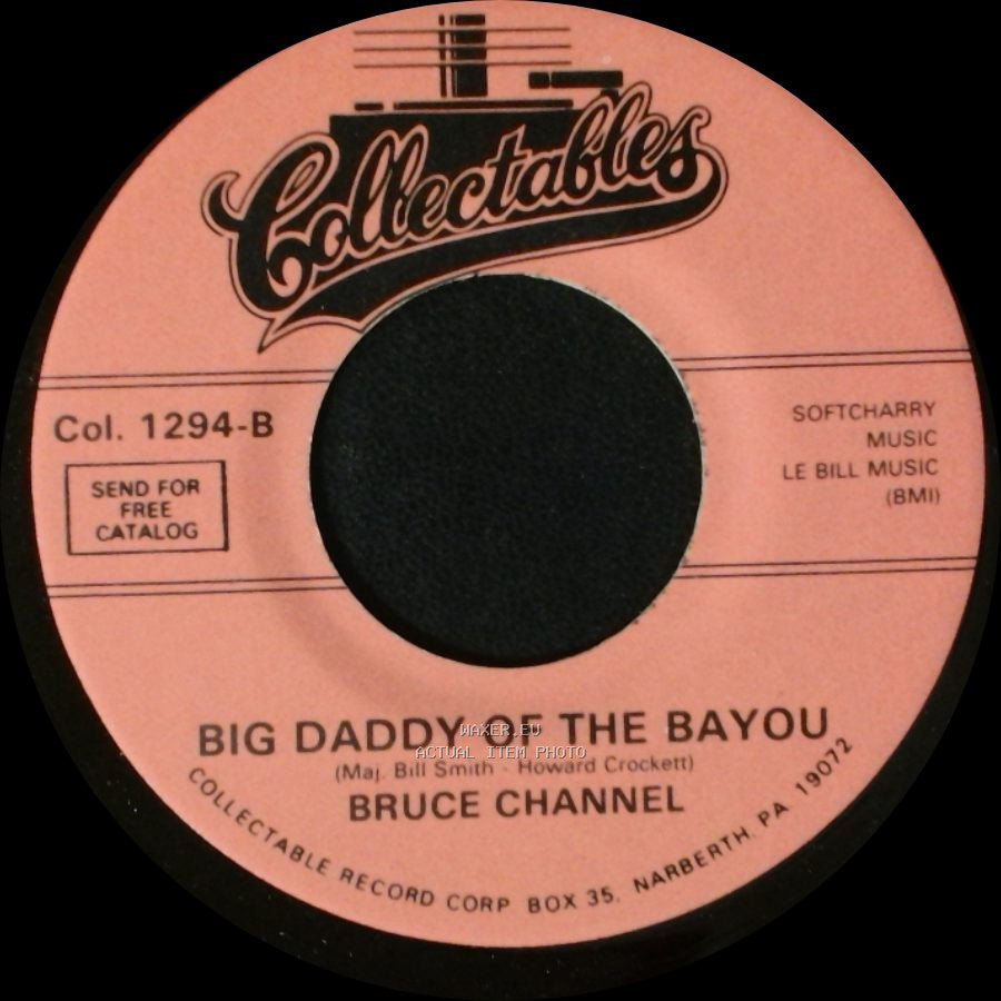 Bruce Channel - Big Daddy Of The Bayou / Hey Baby side A