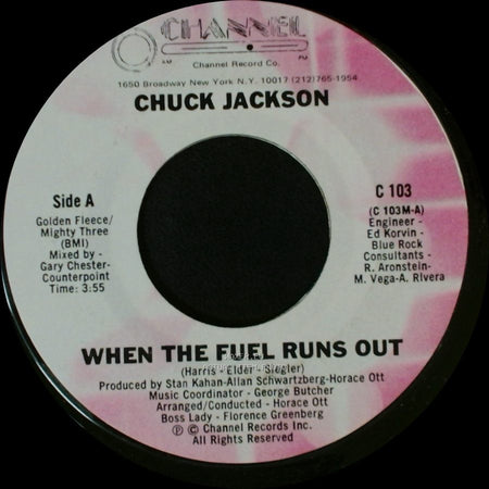 Chuck Jackson - When The Fuel Runs Out / Good Love side A