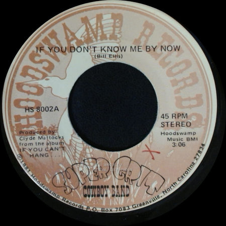 Super Grit Cowboy Band / Cowboy Band - If You Don't Know Me By Now / This Ol' Highway Song side A