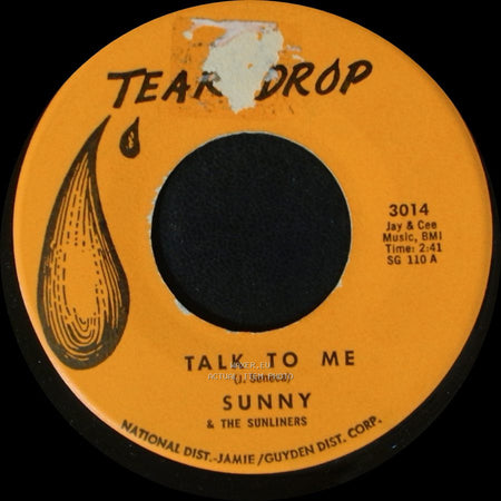 Sunny & The Sunglows / Sunny & The Sunliners - Every Week, Every Month, Every Year / Talk To Me side B