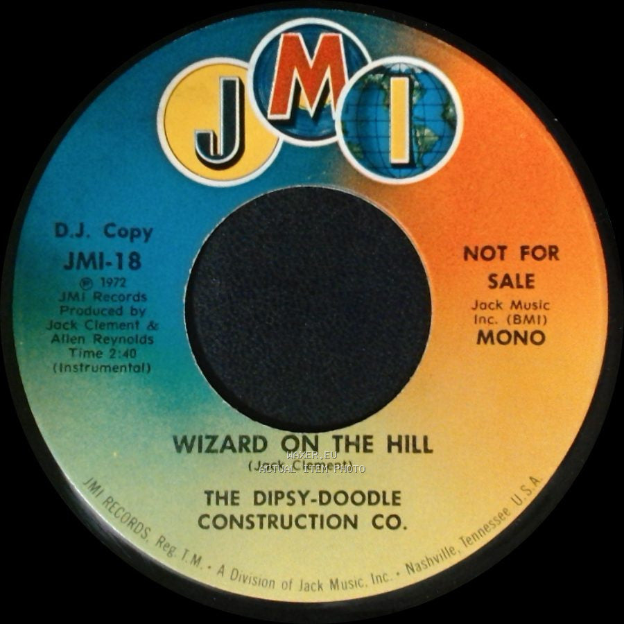 The Dipsy-Doodle Construction Co. - Wizard On The Hill / Wizard On The Hill side B