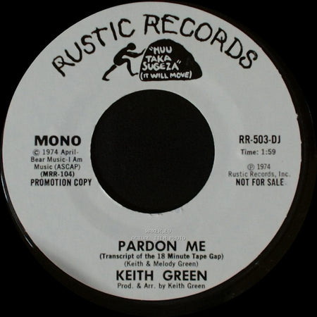 Keith Green - Pardon Me (Transcript Of The 18 Minute Tape Gap) / Pardon Me side A