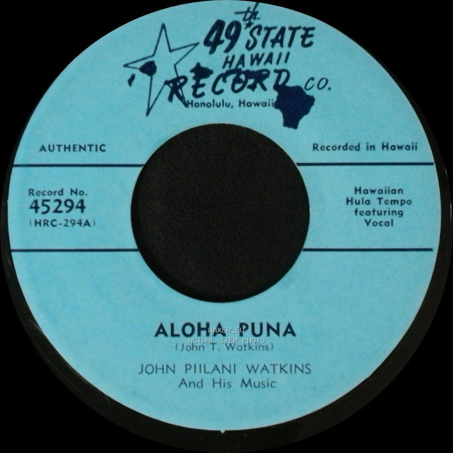 John Piilani Watkins And His Music / Genoa Keawe And Her Hula Maids - Aloha Puna / Lehua Ka Lehau-I-Milia side A