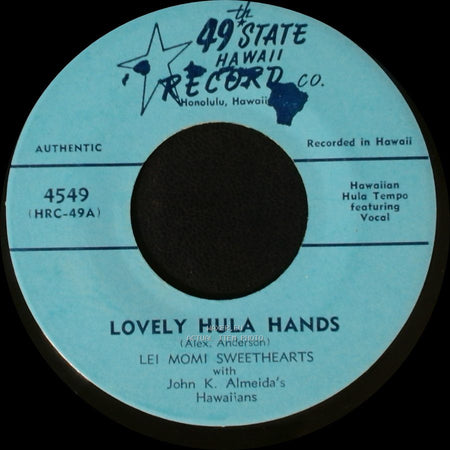 Lei Momi Sweethearts With John K. Almeida's Hawaiians / Julia Nui's Kamaainas With John K. Almeida And His Hawaiians - Lovely Hula Hands / Papakolea side A