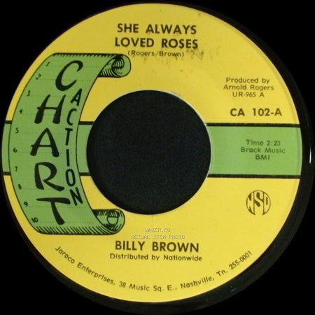 Billy Brown - He'll Have To Go / She Always Loved Roses side B