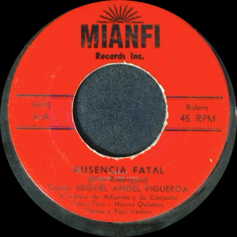 Miguel Angel Figueroa - Ausencia Fatal / Ruega Por Mi side A