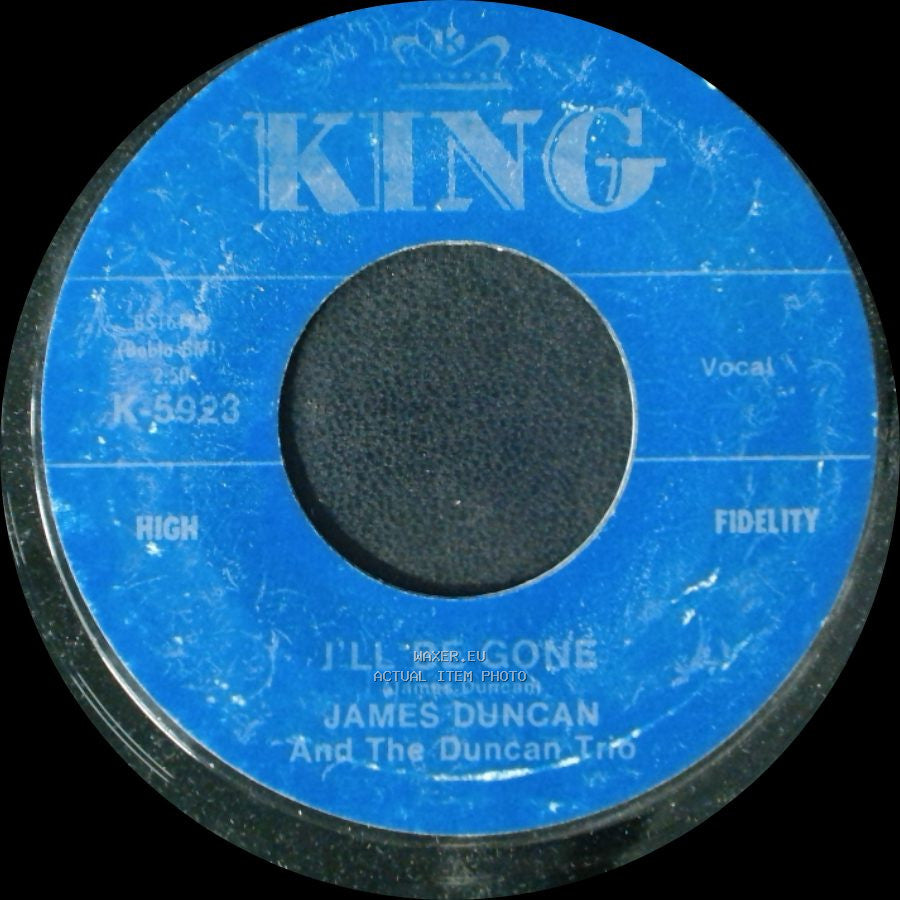 James Duncan And The Duncan Trio - I'll Be Gone / Everybody Needs Someone To Love side A