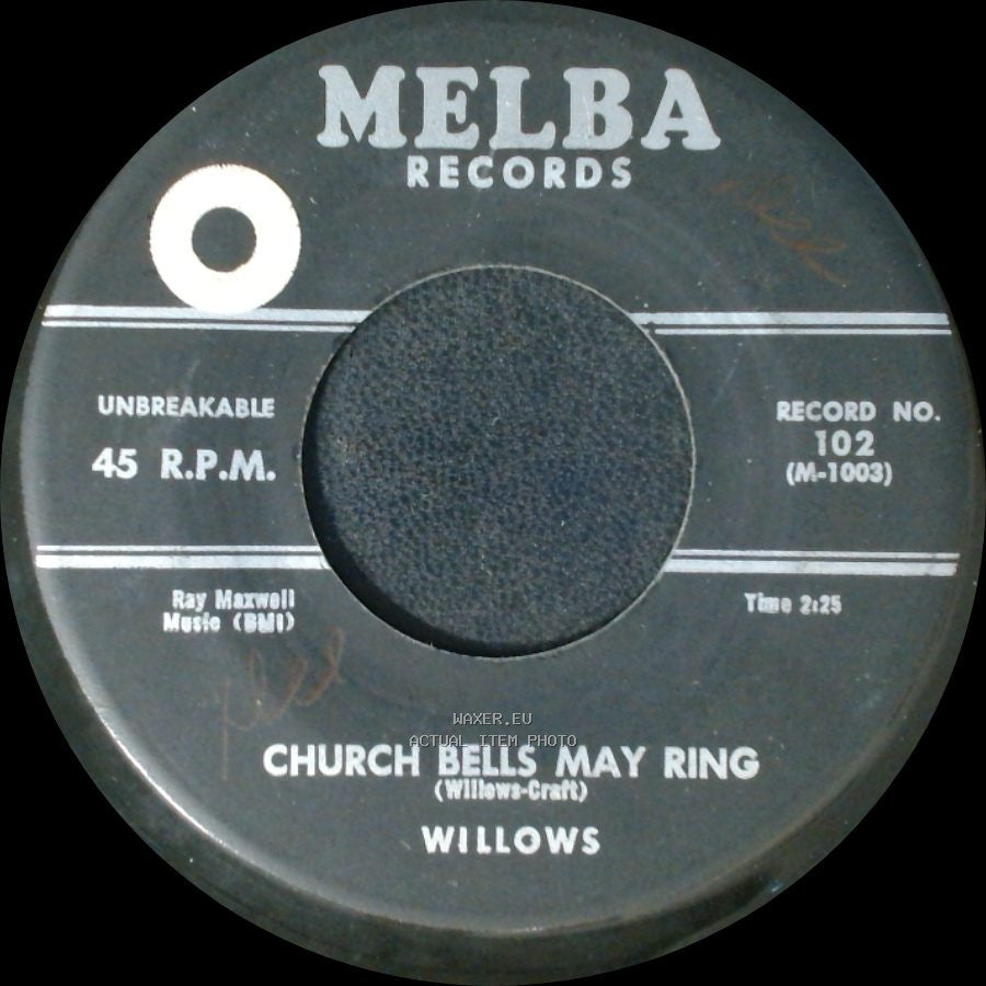 Willows - Church Bells May Ring / Baby Tell Me side A