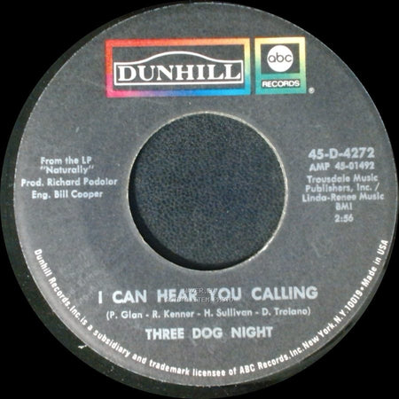 Three Dog Night - I Can Hear You Calling / Joy To The World side A