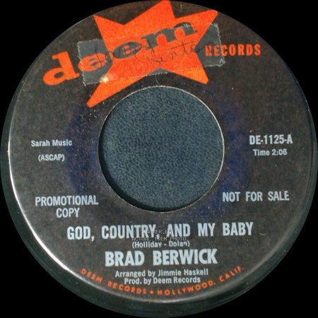 Brad Berwick - God, Country, And My Baby / Are You Glad side A
