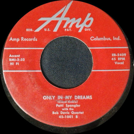 Bob Davis Quartet With Patti Spangler / Patti Spangler With The Bob Davis Quartet - Polka Dot Eyes / Only In My Dreams side B