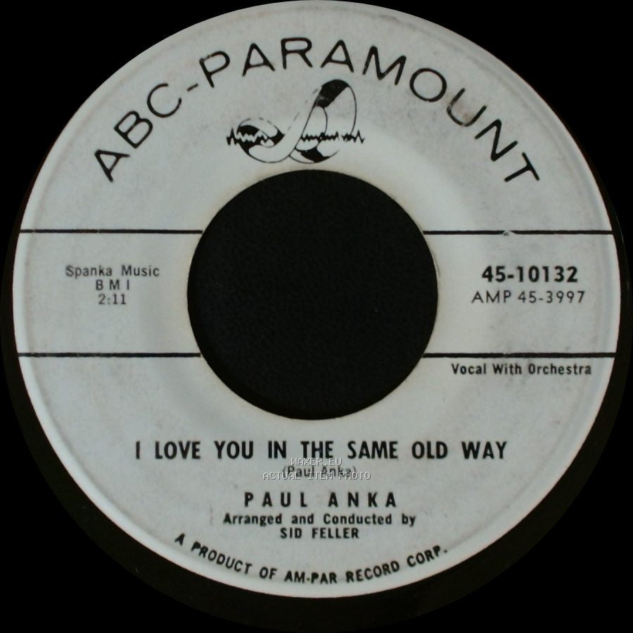Paul Anka - I Love You In The Same Old Way / Hello Young Lovers side A