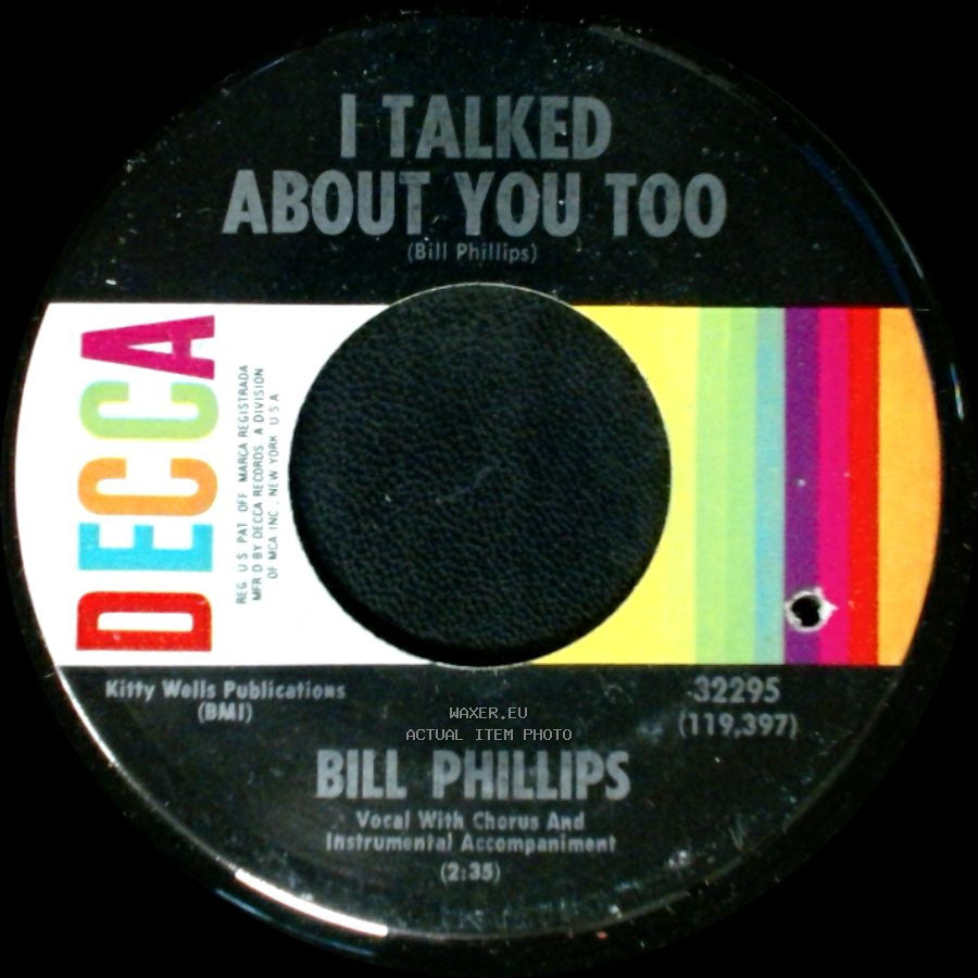 Bill Phillips - Everything Turns Out For The Best / I Talked About You Too side A