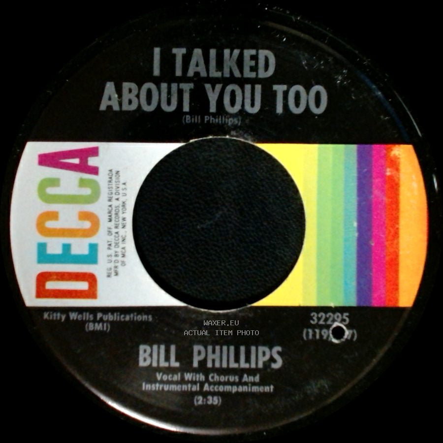 Bill Phillips - Everything Turns Out For The Best / I Talked About You Too side B
