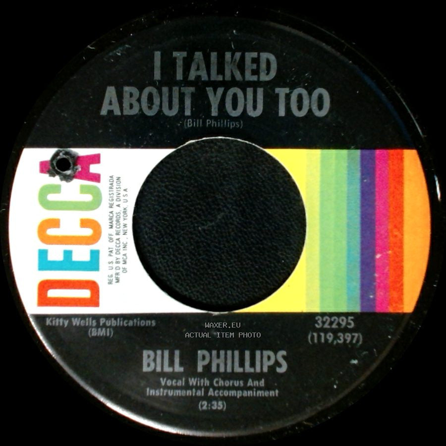 Bill Phillips - Everything Turns Out For The Best / I Talked About You Too side A