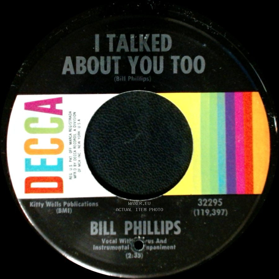 Bill Phillips - Everything Turns Out For The Best / I Talked About You Too side A