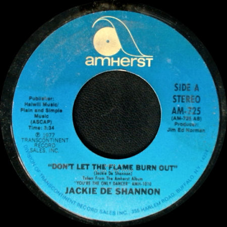 Jackie De Shannon - Don't Let The Flame Burn Out / I Don't Think I Can Wait side A