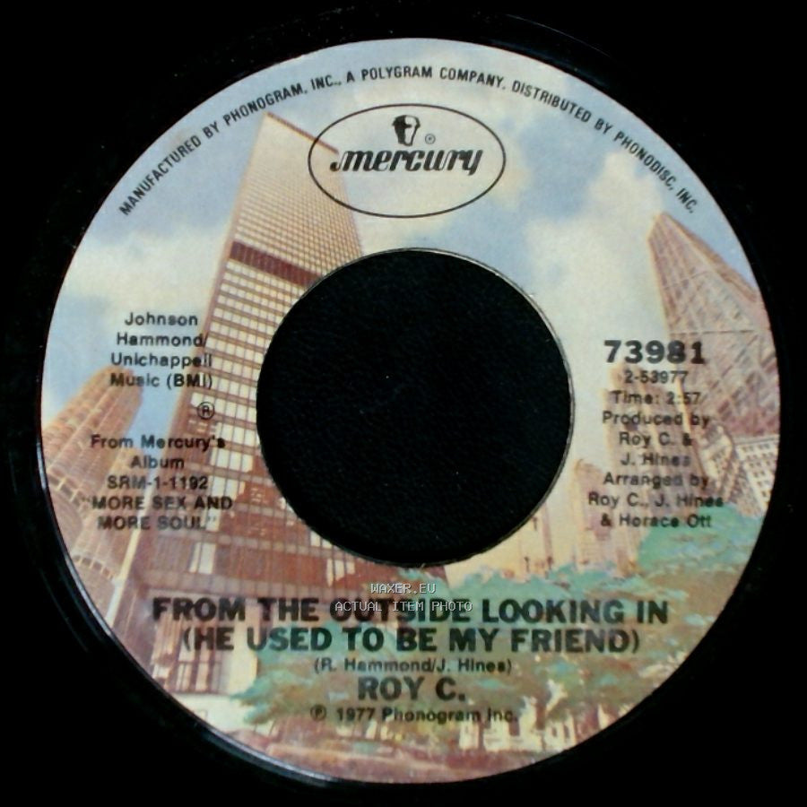 Roy C. - After Loving You / From The Outside Looking In (He Used To Be My Friend) side B