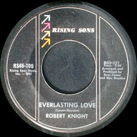 Robert Knight - Everlasting Love / Somebody's Baby side A