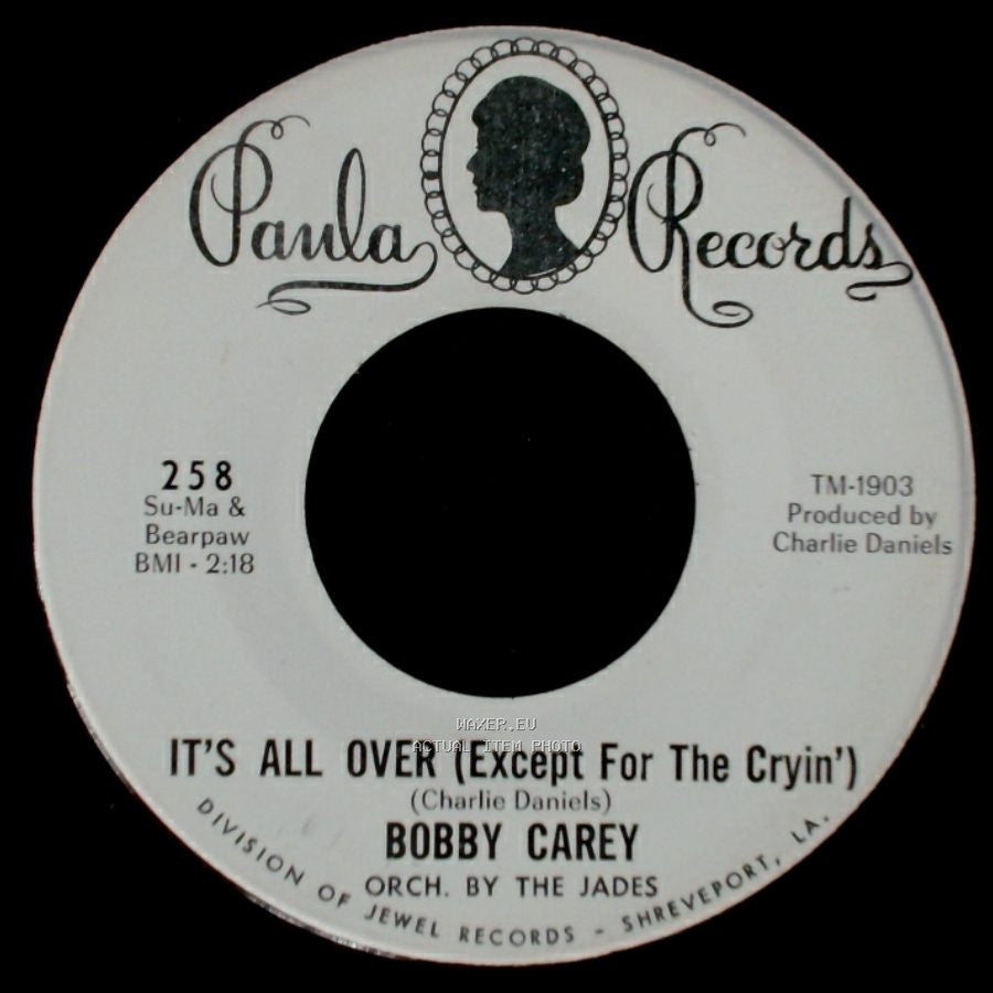 Bobby Carey - Ain't That Too Bad / It's All Over (Except For The Cryin') side B