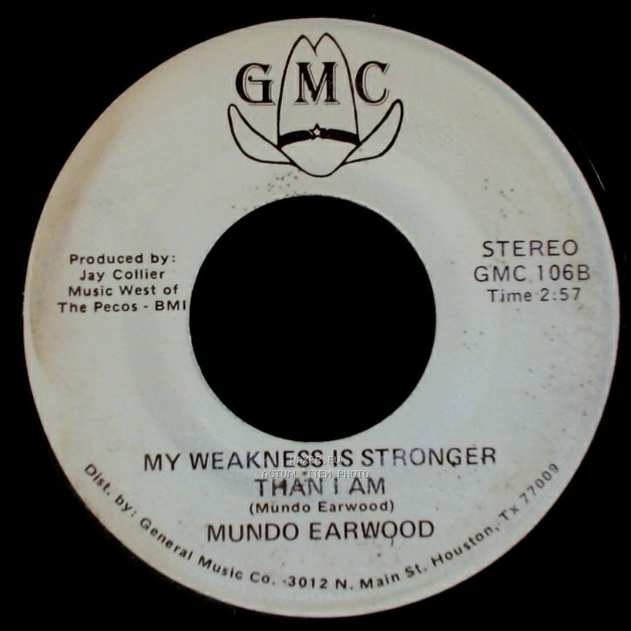 Mundo Earwood - My Weakness Is Stronger Than I Am / My Heart Is Not My Own side A