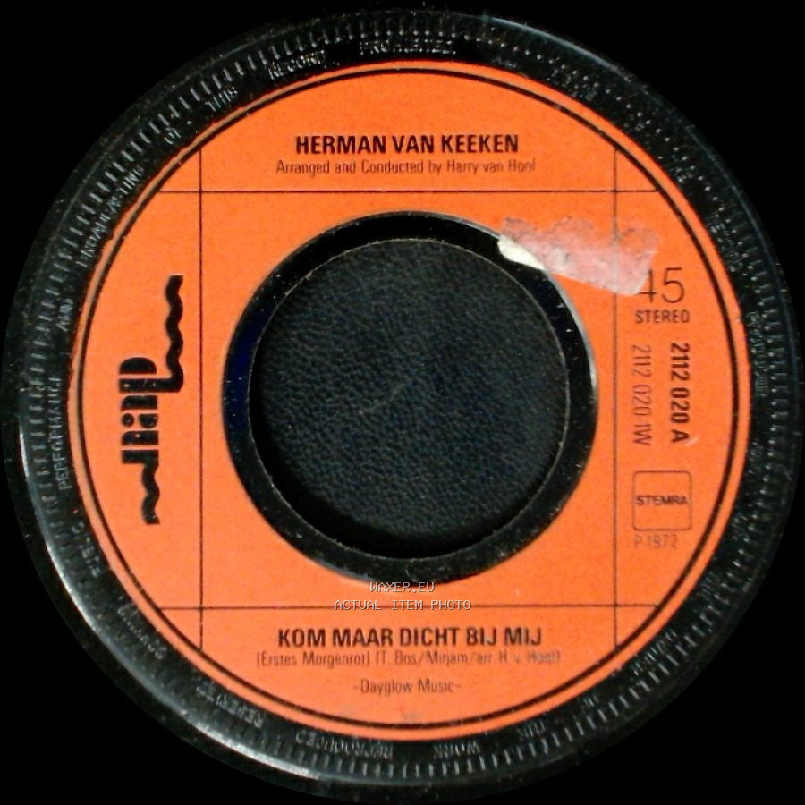 Herman Van Keeken - Kom Maar Dicht Bij Mij / Vrij Als Een Vogel In De Lucht side A