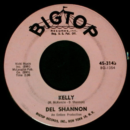 Del Shannon - Two Kind Of Teardrops / Kelly side B