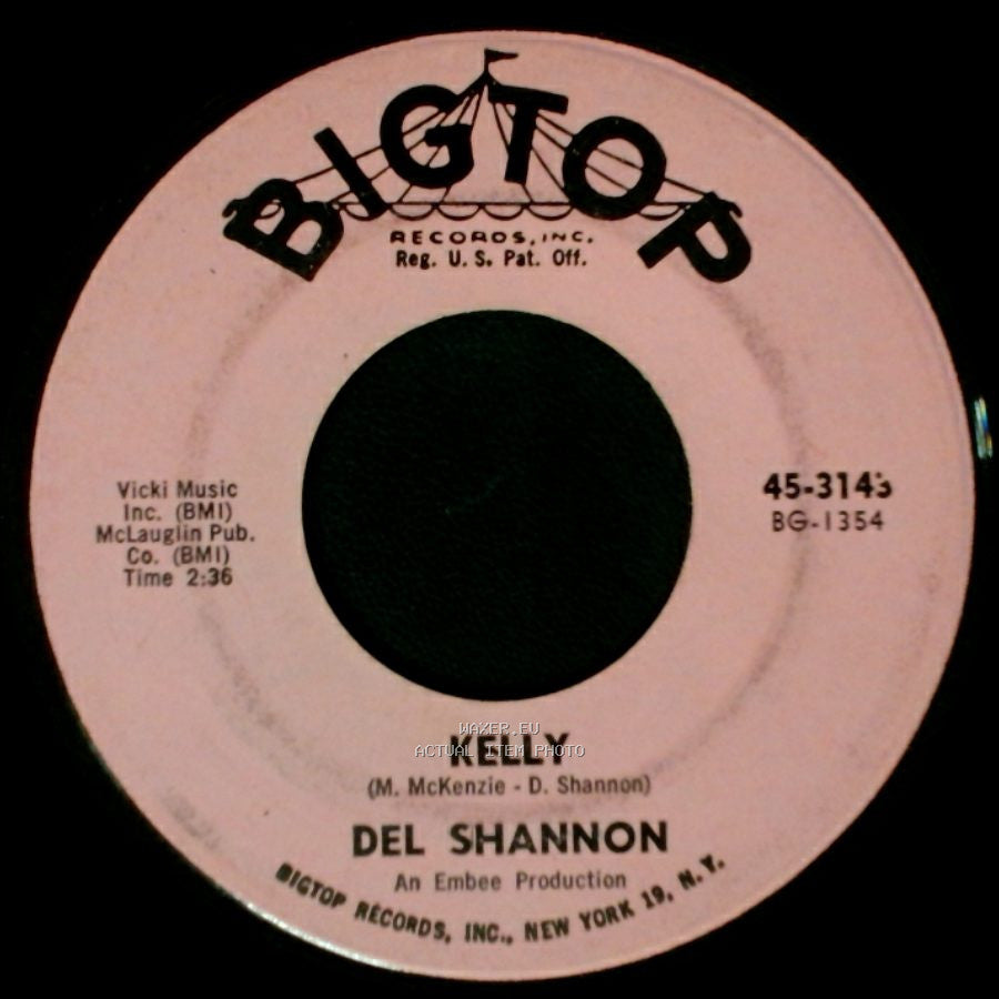 Del Shannon - Two Kind Of Teardrops / Kelly side B