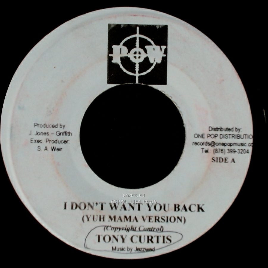 Tony Curtis - I Don't Want You Back (Yuh Mama Version) / I Don't Want You Back side A