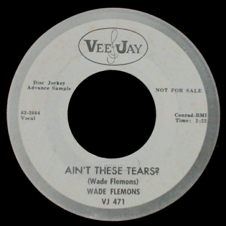 Wade Flemons - I Hope, I Think, I Wish / Ain't These Tears? side B