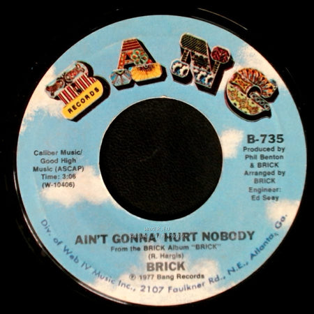 Brick - Ain't Gonna' Hurt Nobody / Honey Chile side B