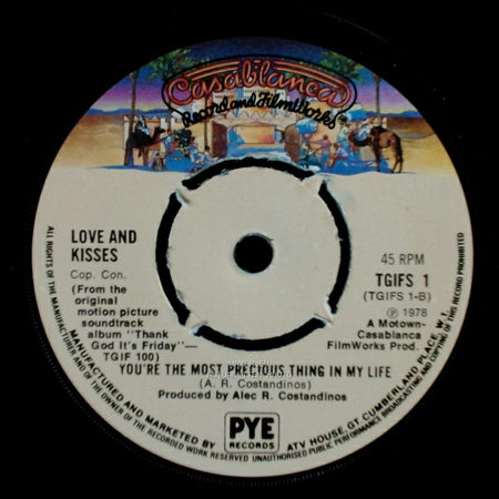 Love And Kisses - You're The Most Precious Thing In My Life / Thank God It's Friday side A