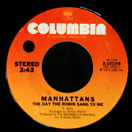 Manhattans - The Day The Robin Sang To Me / Don't Take Your Love side A