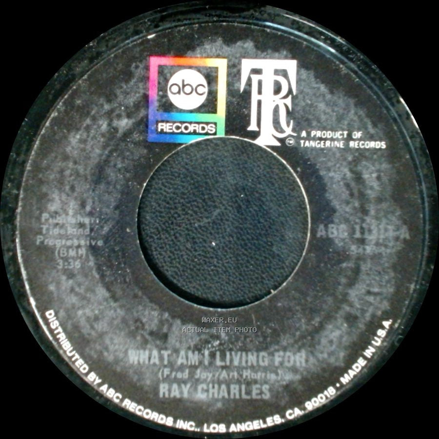 Ray Charles - What Am I Living For / Tired Of My Tears side A