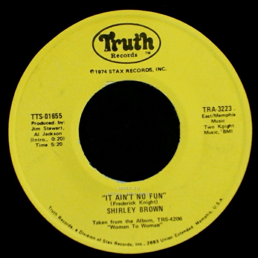 Shirley Brown - I've Got To Go On Without You / It Ain't No Fun side B