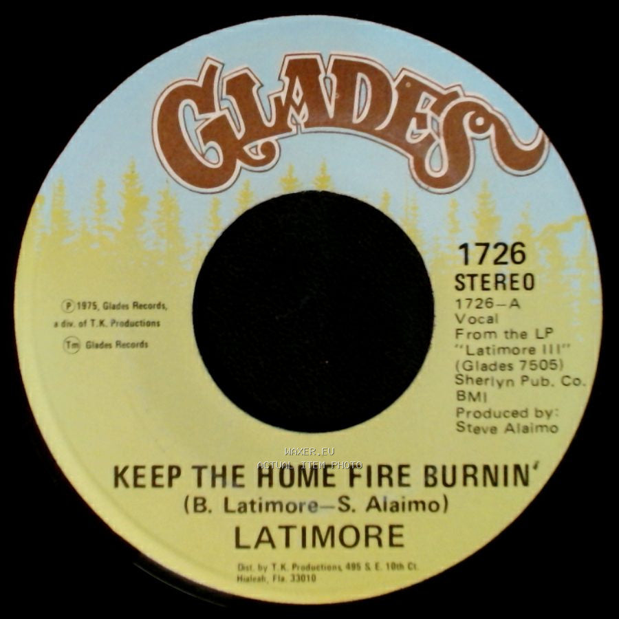 Latimore - Keep The Home Fire Burnin' / That's How It Is side A