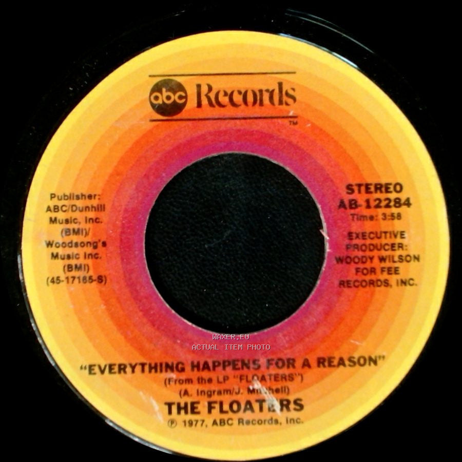The Floaters - Everything Happens For A Reason / Float On side A