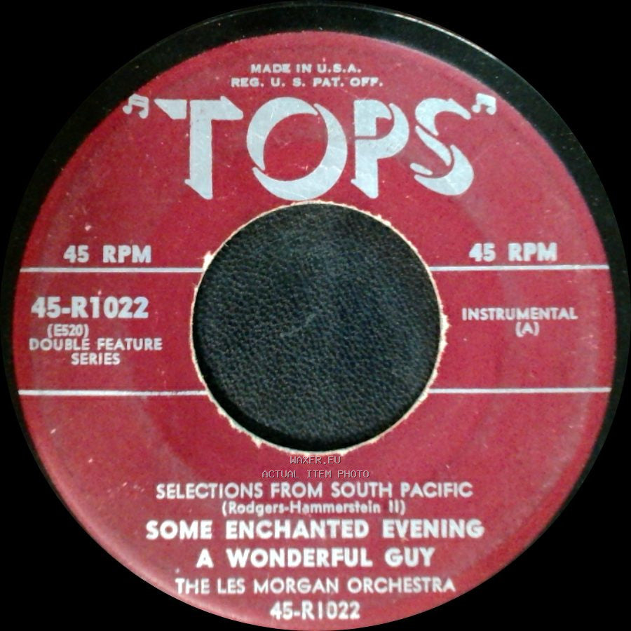 The Les Morgan Orchestra - Some Enchanted Evening / A Wonderful Guy / Ha'i / I'm Gonna Wash That Man Right Outa My Hair side A