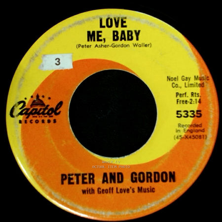 Peter And Gordon - I Go To Pieces / Love Me, Baby side B