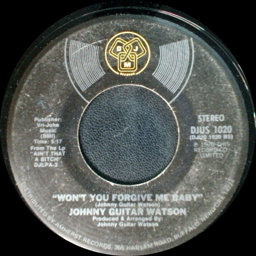 Johnny Guitar Watson - Won't You Forgive Me Baby / Ain't That A Bitch side A
