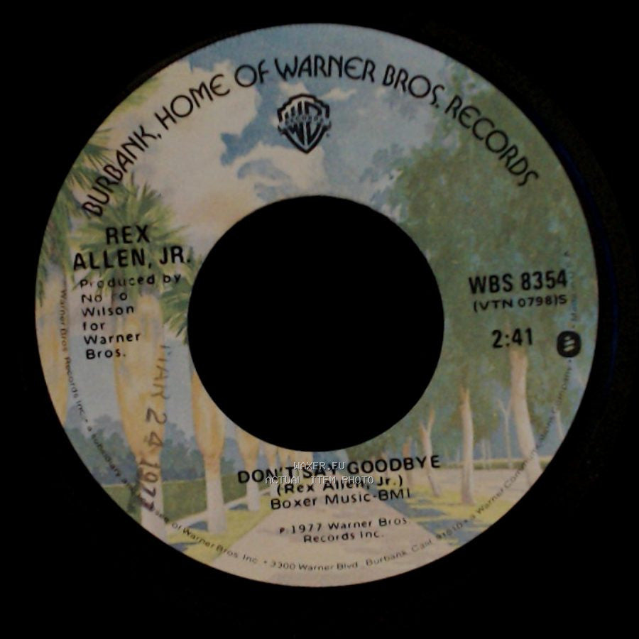 Rex Allen, Jr. - Don't Say Goodbye / I'm Getting Good At Missing You (Solitaire) side A
