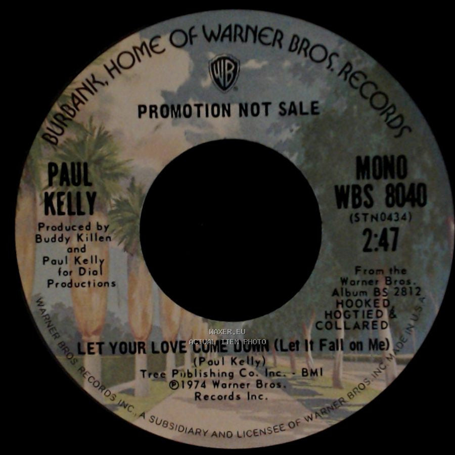 Paul Kelly - Let Your Love Come Down (Let It Fall On Me) / Let Your Love Come Down (Let It Fall On Me) side B