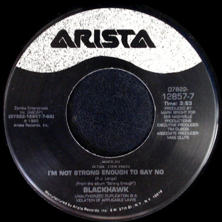 Blackhawk - A Kiss Is Worth A Thousand Words / I'm Not Strong Enough To Say No side B