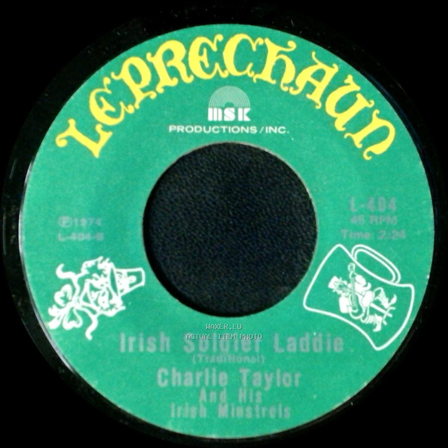 Charlie Taylor And His Irish Minstrels - Irish Soldier Laddie / Four Green Fields side A