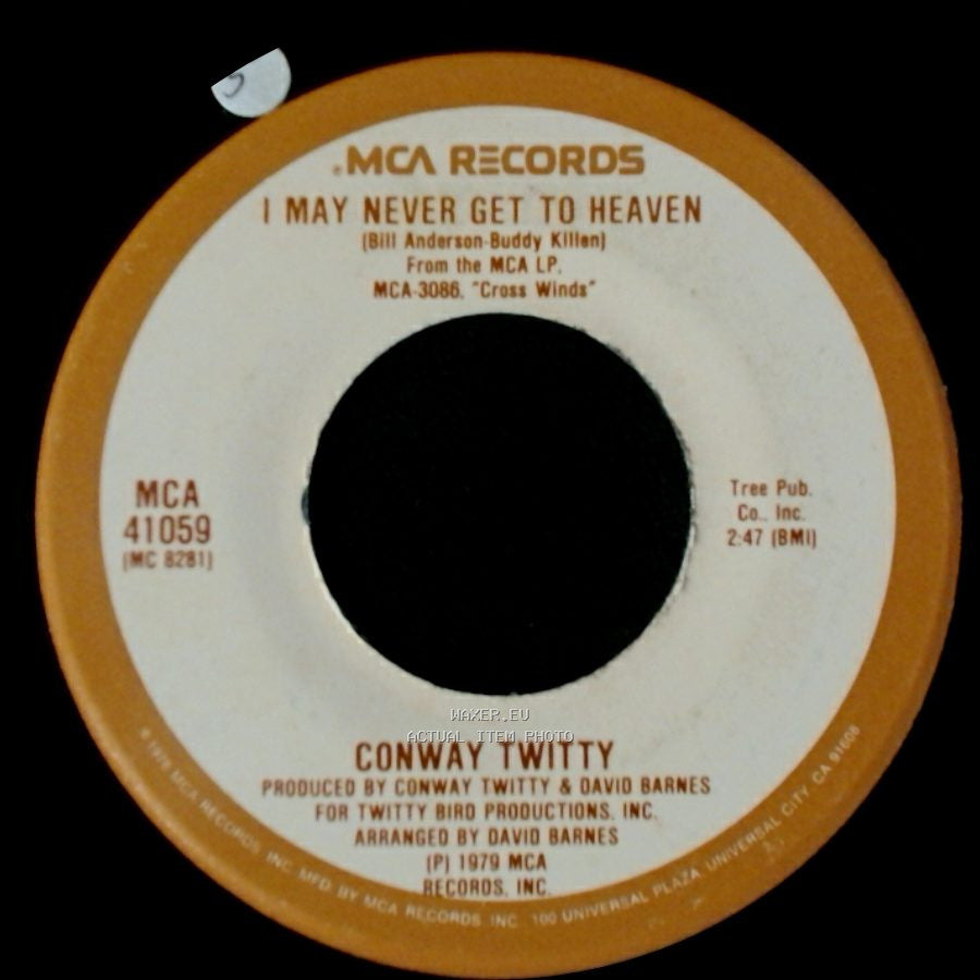 Conway Twitty - I May Never Get To Heaven / Grand Ole Blues side A