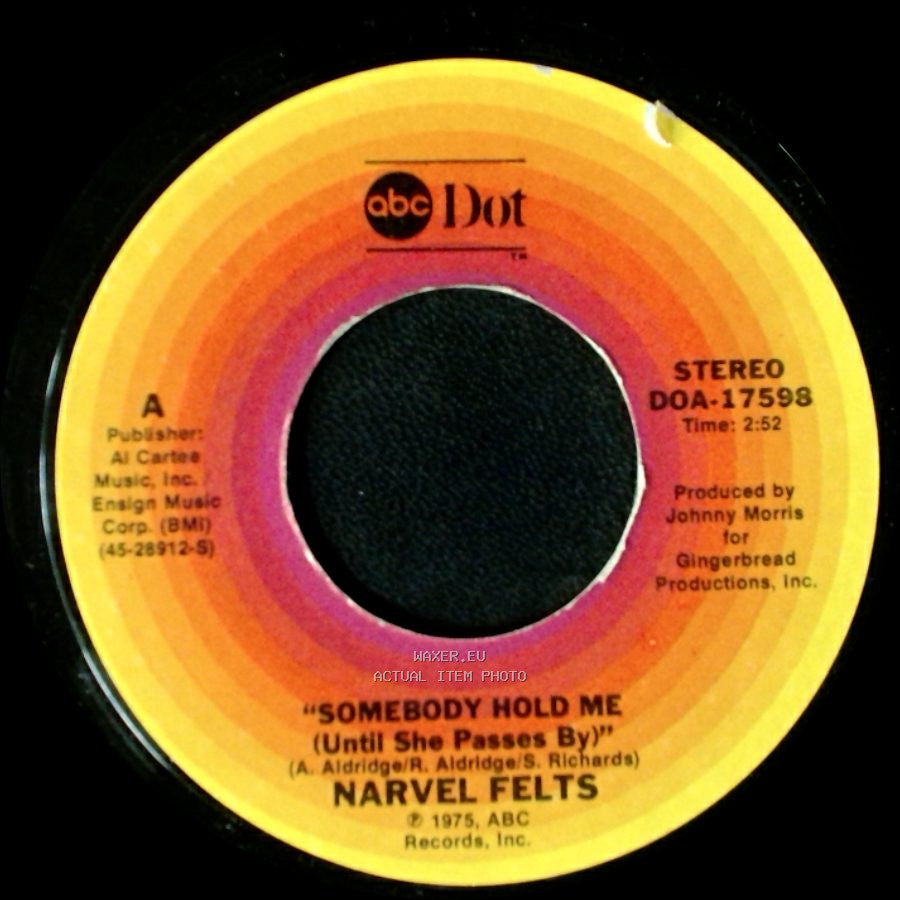 Narvel Felts - Somebody Hold Me (Until She Passes By) / Away side A