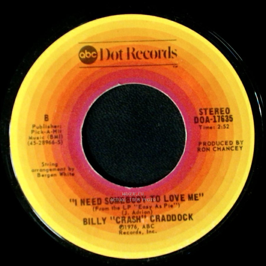 Billy "Crash" Craddock - I Need Somebody To Love Me / You Rubbed It In All Wrong side A