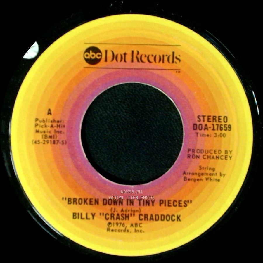 Billy "Crash" Craddock - Broken Down In Tiny Pieces / Shake It Easy side A
