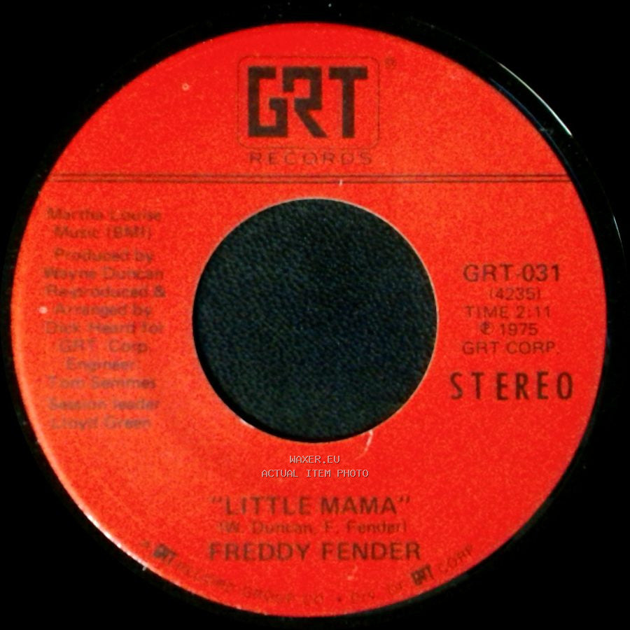Freddy Fender - Little Mama / Since I Met You Baby side A
